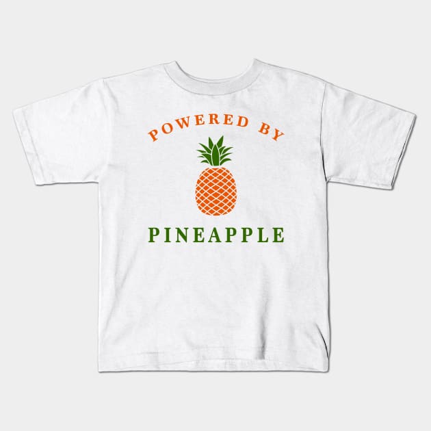 Powered by pineapple Kids T-Shirt by Florin Tenica